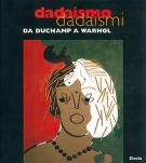 Dadaismo Dadaismi Da Duchamp a Warhol