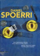 Daniel Spoerri dai Tableaux-pièges agli Idoli di Prillwitz