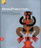 DeperoPubblicitario Dall'auto-rèclame all'architettura pubblicitaria
