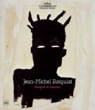 Jean-Michel Basquiat Fantasmi da scacciare
