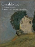 Osvaldo Licini La stagione figurativa, il rapporto con il territorio marchigiano