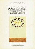 Pino Pinelli Continuità e disseminazione