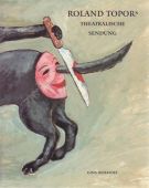 Roland Topor's theatralische Sendung