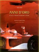 Anni d'oro Gli anni di Michael Schumacher in Ferrari