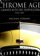 Chrome Age le grandi auto del dopoguerra 1946-1960