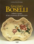 Giacomo Boselli Cultura e genio di un ceramista del Settecento