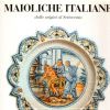 Maioliche italiane dalle origini al Settecento