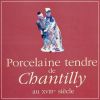 Porcelaine tendre de Chantilly au XVIIIe siècle