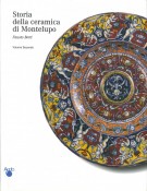 Storia della ceramica di Montelupo Vol.II Le ceramiche da mensa dal 1480 alla fine del XVIII secolo