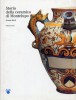 Storia della ceramica di Montelupo Vol.III Ceramiche Da Farmacia, Pavimenti Maiolicati e Produzioni 'Minori'