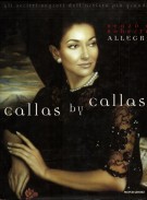 Callas by Callas Gli Scritti Segreti dell'Artista più Grande