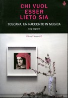 Chi vuol essere lieto sia Toscana un racconto in musica SENZA CD Audio