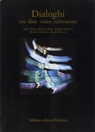 <h0>Dialoghi tra film video televisione</h0>