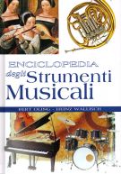 Enciclopedia degli Stumenti Musicali Guida completa agli strumenti musicali di tutto il mondo