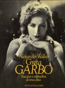 Greta Garbo Fascino e solitudine di una diva