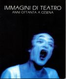Immagini di Teatro <span>Anni Ottanta a Cesena</Span>