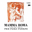 Mamma Roma Un film scritto e diretto da Pier Paolo Pasolini