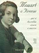 Mozart a Firenze ...qui si dovrebbe vivere e morire