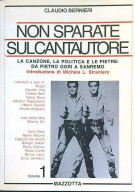 <h0>Non sparate sul cantautore Vol. I <span><i>La canzone, la politica e la pietre da Pietro Gori a Sanremo</i></Span></h0>