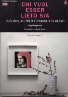Chi vuol essere lieto sia Tuscany, as told through its music WITHOUT CD Audio