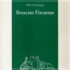 Brescian Firearms from matchlock to flintlock
