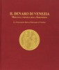Il Denaro di Venezia Mercanti e Monete delle Serenissima La Collezione delle Banca Popolare di Vicenza