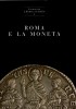 La moneta a Roma e in Italia. I Roma e la Moneta