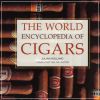 The World Ecyclopedia of Cigars 