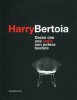 Harry Bertoia Decisi che una sedia non poteva bastare