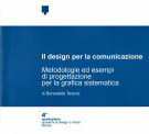 <h0>Il design per la comunicazione <span><i>Metodologie ed esempi di progettazione per la grafica sistematica</i></Span></h0>