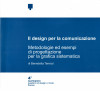 Il design per la comunicazione Metodologie ed esempi di progettazione per la grafica sistematica