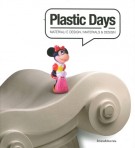 Plastic Days Materiali e Design / Materials & Design
