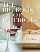 The Big Book of Interiors Design Ideas for Every Room