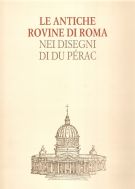 Le antiche rovine di Roma nei disegni di Dupérac
