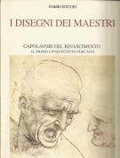 I Disegni dei Maestri Capolavori del Rinascimento il Primo Cinquecento Toscano