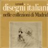 I Grandi Disegni italiani nelle collezioni di Madrid