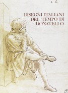 Disegni italiani del tempo di Donatello