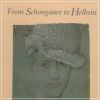 From Schongauer to Holbein Master drawings from Basel and Berlin
