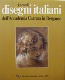 I grandi disegni italiani dell'Accademia Carrara in Bergamo