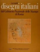 I Grandi Disegni italiani del Gabinetto Nazionale delle Stampe di Roma