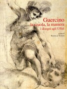 Guercino La scuola, la maniera I disegni agli Uffizi