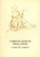 <h0>I disegni antichi degli Uffizi <span><i>I tempi del Ghiberti</i></span></h0>