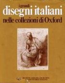 I Grandi Disegni italiani nelle collezioni di Oxford  Ashmolean Museum e Christ Church Picture Gallery 