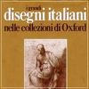 I Grandi Disegni italiani nelle collezioni di Oxford  Ashmolean Museum e Christ Church Picture Gallery 