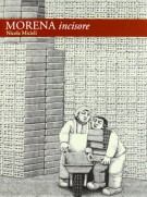 Morena incisore Alberico Morena Opera Xilografica 1947-2006 Catalogo Generale
