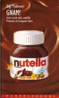 Gnam! Storia sociale della Nutella