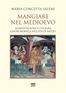 Mangiare nel Medioevo Alimentazione e cultura gastronomica nell’età di mezzo
