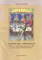 Sapori del Medioevo Ricette e civiltà della tavola nel '300 in due opere di Olindo Guerrini