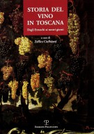 Storia del vino in Toscana Dagli Etruschi ai nostri giorni