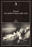 Brassai Gli Artisti della Mia Vita